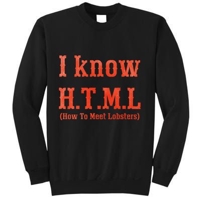 I Know Html How To Meet Lobsters Sweatshirt