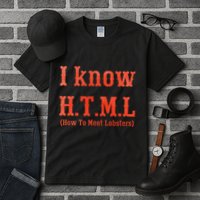 I Know Html How To Meet Lobsters Tall T-Shirt