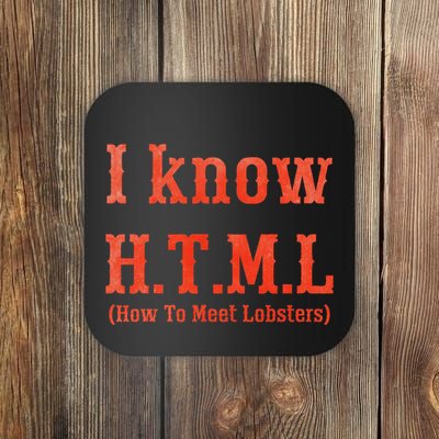 I Know Html How To Meet Lobsters Coaster