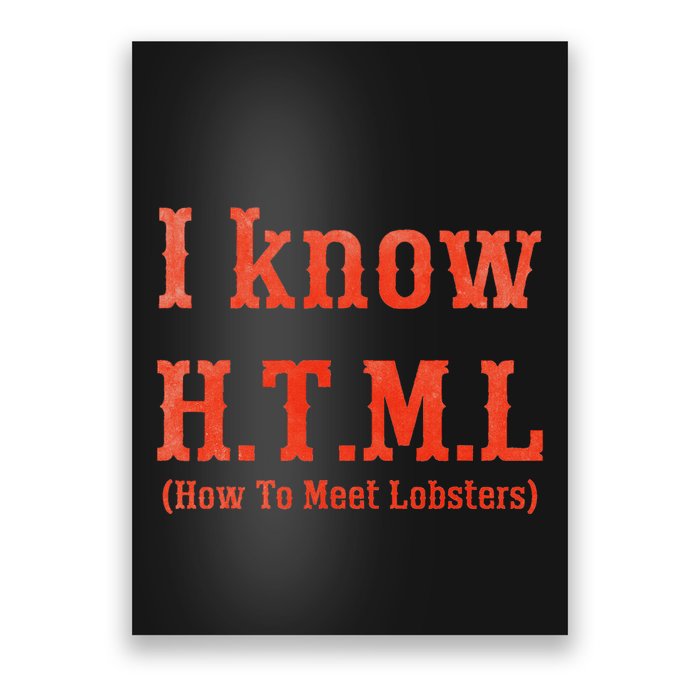 I Know Html How To Meet Lobsters Poster