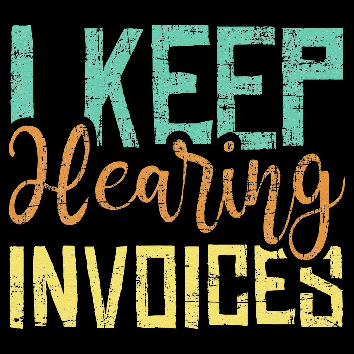 I Keep Hearing Invoices Accountant Bookkeeper Tax Auditor Cooling Performance Crew T-Shirt