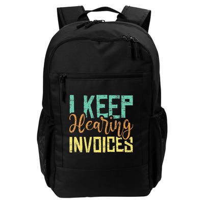 I Keep Hearing Invoices Accountant Bookkeeper Tax Auditor Backpack