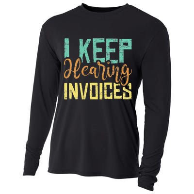 I Keep Hearing Invoices Accountant Bookkeeper Tax Auditor Cooling Performance Long Sleeve Crew