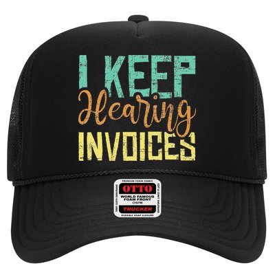 I Keep Hearing Invoices Accountant Bookkeeper Tax Auditor Trucker Hat