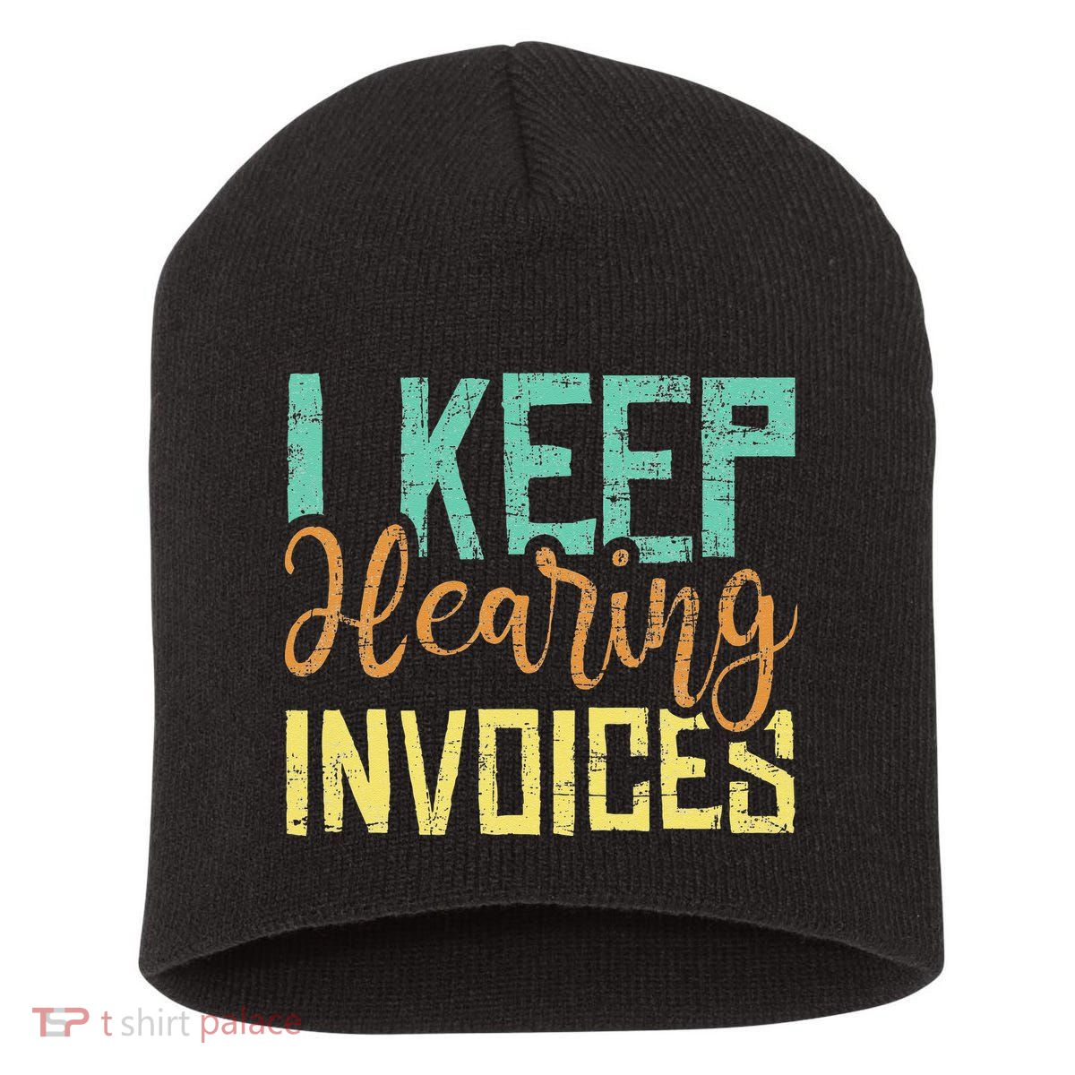 I Keep Hearing Invoices Accountant Bookkeeper Tax Auditor Short Acrylic Beanie