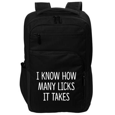 I Know How Many Licks It Takes Impact Tech Backpack