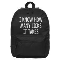 I Know How Many Licks It Takes 16 in Basic Backpack