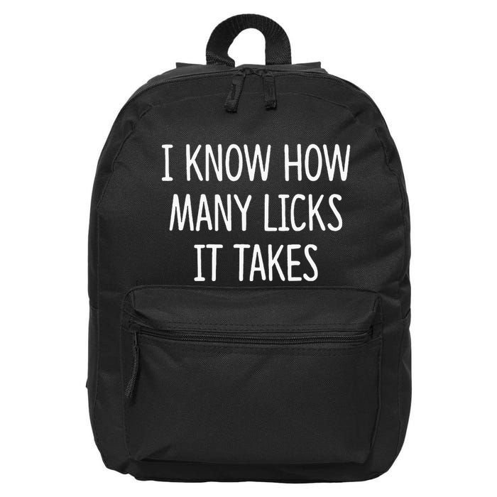 I Know How Many Licks It Takes 16 in Basic Backpack
