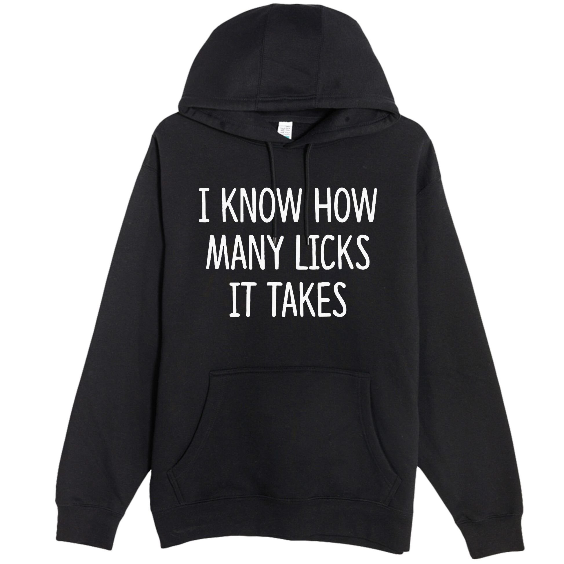 I Know How Many Licks It Takes Premium Pullover Hoodie