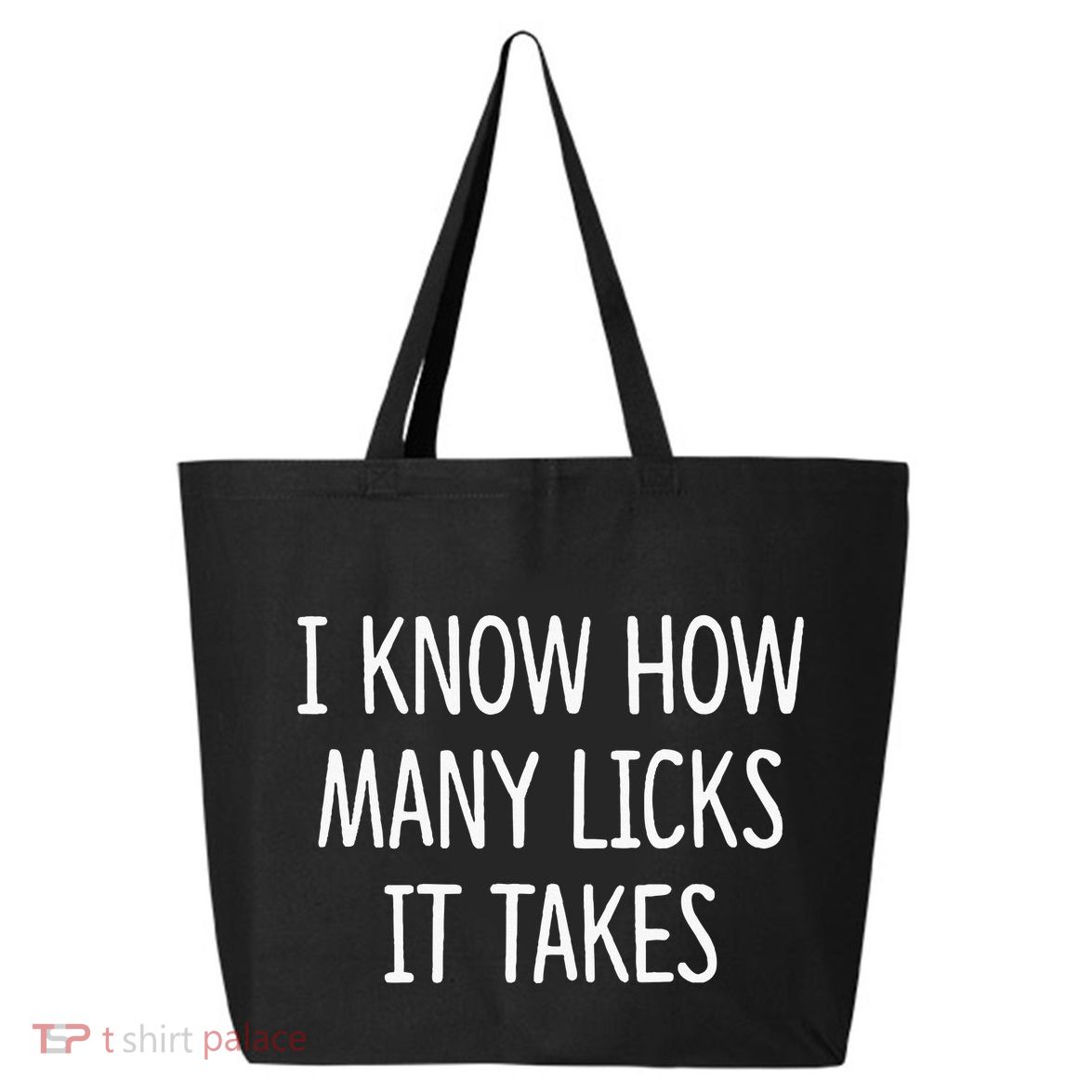 I Know How Many Licks It Takes 25L Jumbo Tote