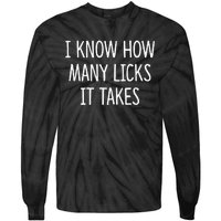 I Know How Many Licks It Takes Tie-Dye Long Sleeve Shirt