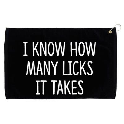 I Know How Many Licks It Takes Grommeted Golf Towel