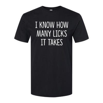 I Know How Many Licks It Takes Softstyle® CVC T-Shirt