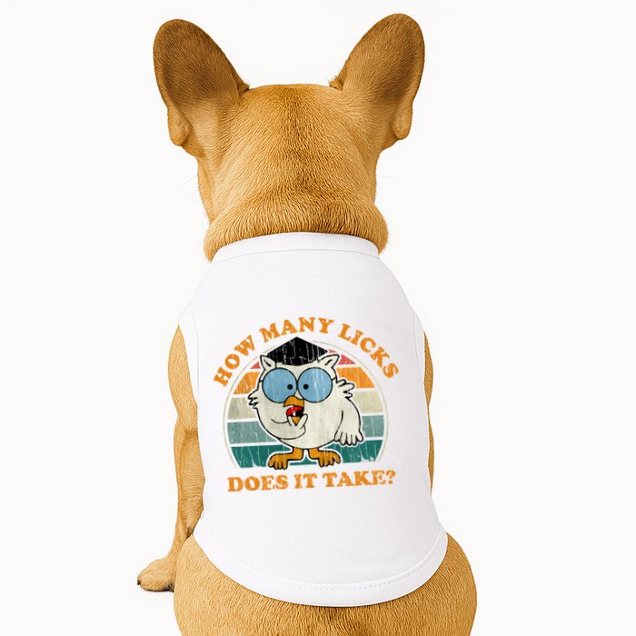 I Know How Many Licks It Takes Funny Owl Distressed Vintage Style Doggie Tank