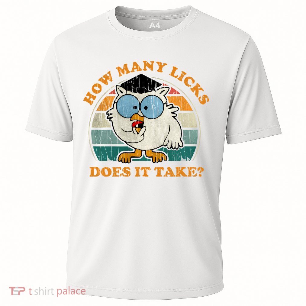 I Know How Many Licks It Takes Funny Owl Distressed Vintage Style Performance Shirt