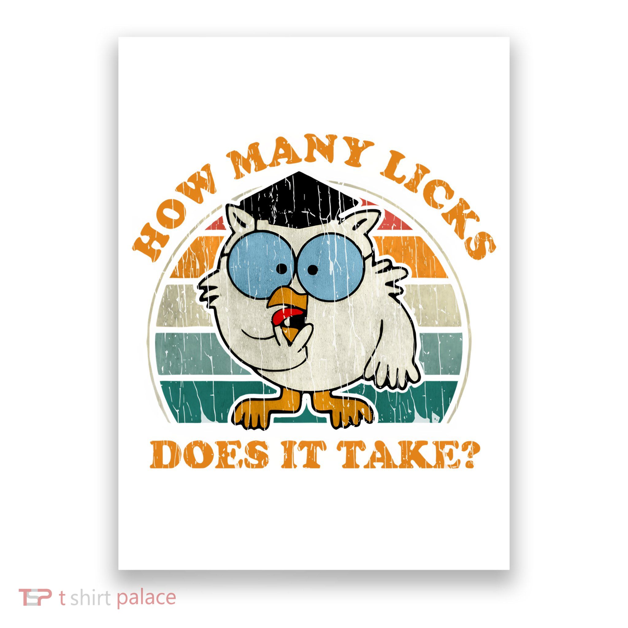 I Know How Many Licks It Takes Funny Owl Distressed Vintage Style Poster