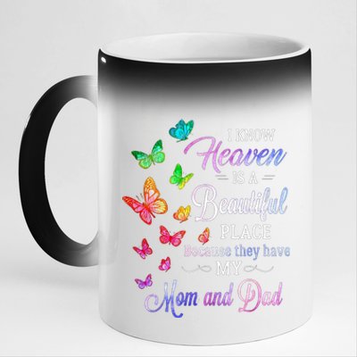 I Know Heaven Is A Beautiful Place Because They Have My Mom Funny Gift 11oz Black Color Changing Mug