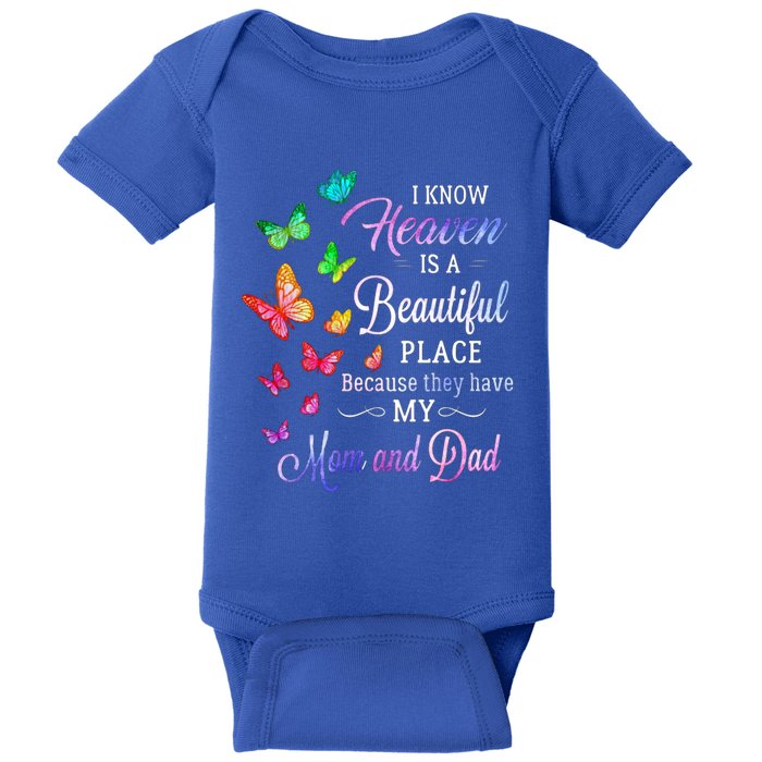 I Know Heaven Is A Beautiful Place Because They Have My Mom Funny Gift Baby Bodysuit