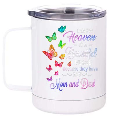 I Know Heaven Is A Beautiful Place Because They Have My Mom Funny Gift 12 oz Stainless Steel Tumbler Cup