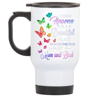 I Know Heaven Is A Beautiful Place Because They Have My Mom Funny Gift Stainless Steel Travel Mug