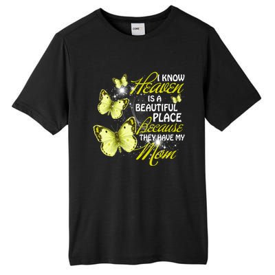 I Know Heaven Is A Beautiful Place Because They Have My Mom Gift Tall Fusion ChromaSoft Performance T-Shirt