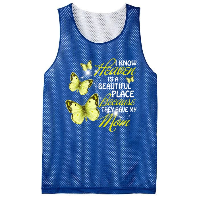 I Know Heaven Is A Beautiful Place Because They Have My Mom Gift Mesh Reversible Basketball Jersey Tank