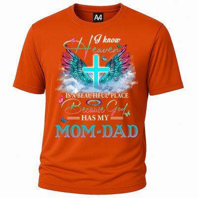 I Know Heaven Is A Beautiful Place God Has My Mom And Dad Gift Cooling Performance Crew T-Shirt