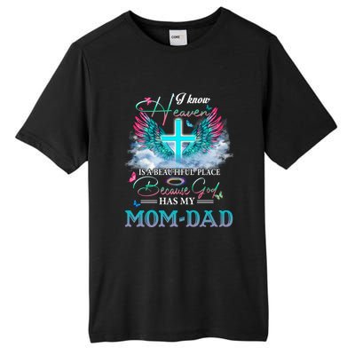 I Know Heaven Is A Beautiful Place God Has My Mom And Dad Gift Tall Fusion ChromaSoft Performance T-Shirt