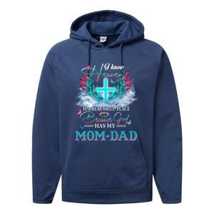 I Know Heaven Is A Beautiful Place God Has My Mom And Dad Gift Performance Fleece Hoodie