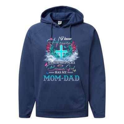 I Know Heaven Is A Beautiful Place God Has My Mom And Dad Gift Performance Fleece Hoodie