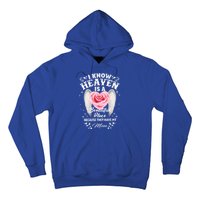 I Know Heaven Is A Beautiful Place They Have My Mom Gift Hoodie