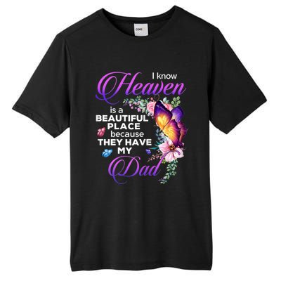 I Know Heaven Is A Beautiful Place Because They Have My Dad Tall Fusion ChromaSoft Performance T-Shirt