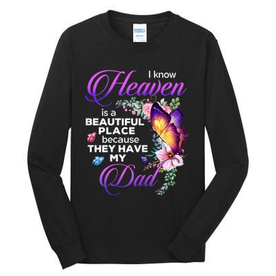 I Know Heaven Is A Beautiful Place Because They Have My Dad Tall Long Sleeve T-Shirt