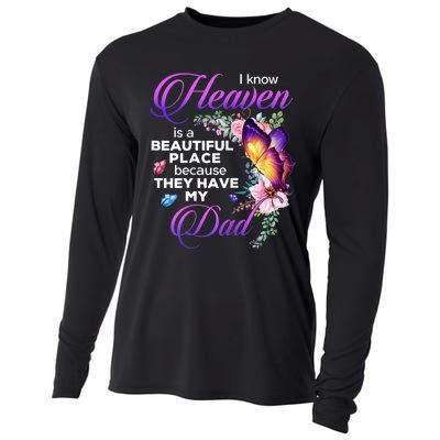 I Know Heaven Is A Beautiful Place Because They Have My Dad Cooling Performance Long Sleeve Crew