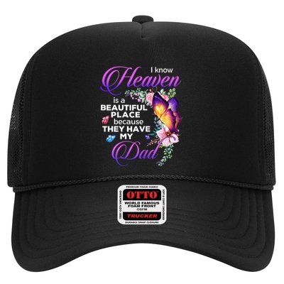 I Know Heaven Is A Beautiful Place Because They Have My Dad Trucker Hat