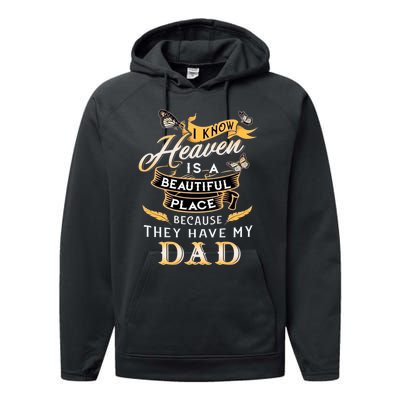 I Know Heaven Is A Beautiful Place Because They Have My Dad Performance Fleece Hoodie