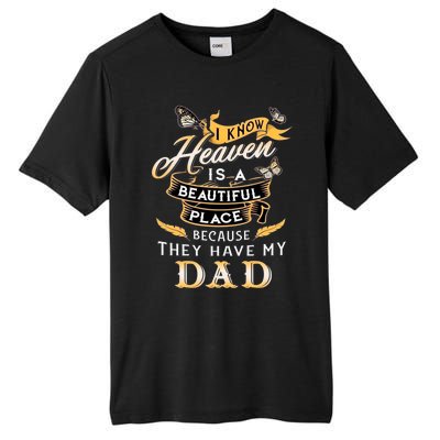 I Know Heaven Is A Beautiful Place Because They Have My Dad Tall Fusion ChromaSoft Performance T-Shirt