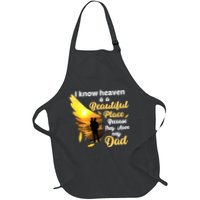 I Know Heaven Is A Beautiful Place Because They Have My Dad Full-Length Apron With Pockets
