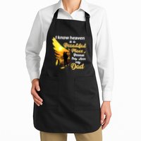 I Know Heaven Is A Beautiful Place Because They Have My Dad Full-Length Apron With Pockets