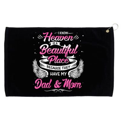 I Know Heaven Is A Beautiful Place They Have My Dad & Mom Grommeted Golf Towel