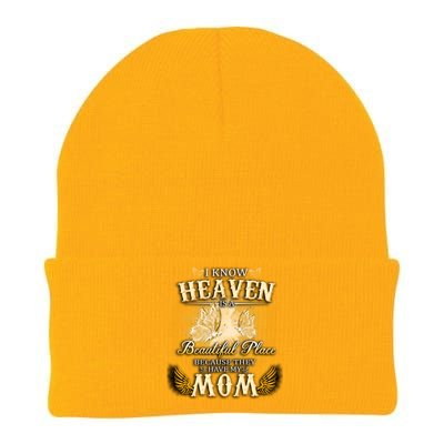 I Know Heaven Is A Beautiful Place Because They Have My Mom Gift Knit Cap Winter Beanie