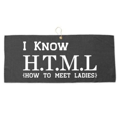 I Know HTML How To Meet Ladies Large Microfiber Waffle Golf Towel