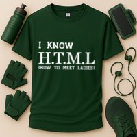 I Know HTML How To Meet Ladies Performance Shirt