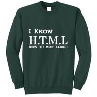 I Know HTML How To Meet Ladies Sweatshirt