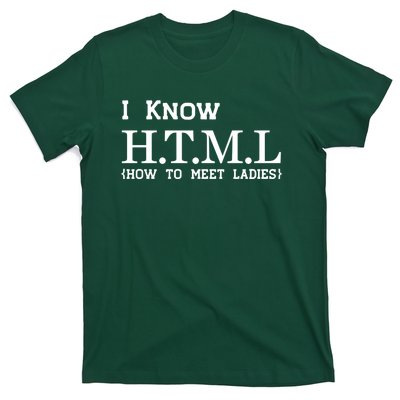 I Know HTML How To Meet Ladies T-Shirt