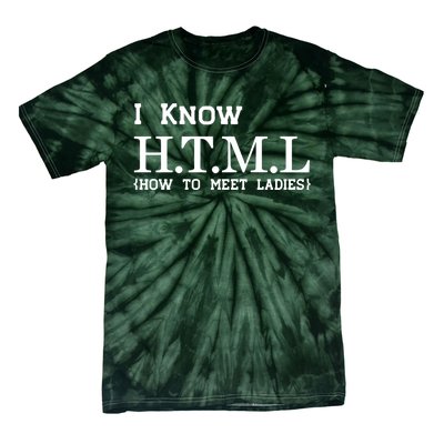 I Know HTML How To Meet Ladies Tie-Dye T-Shirt