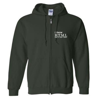 I Know HTML How To Meet Ladies Full Zip Hoodie