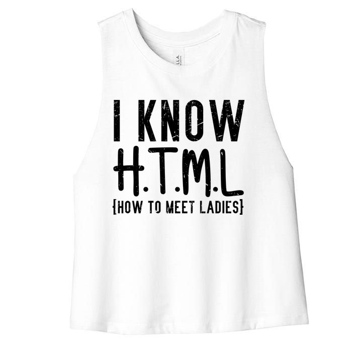 I Know HTML How To Meet Ladies Women's Racerback Cropped Tank