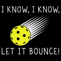 I Know I Know Let It Bounce Funny Pickleball Player 16 in Basic Backpack