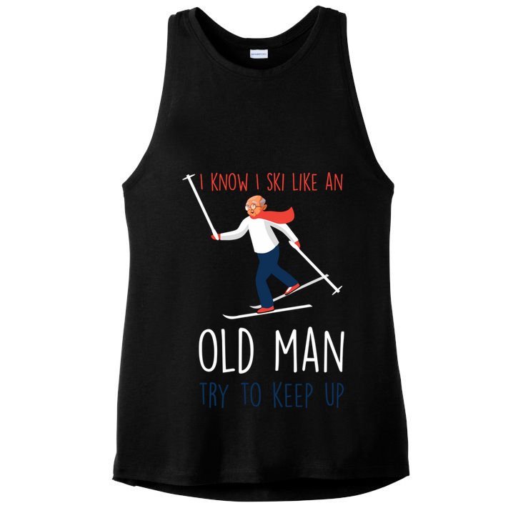 I Know I Ski Like An Old Try To Keep Up Funny Grandpa Great Gift Ladies PosiCharge Tri-Blend Wicking Tank